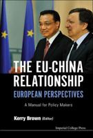 The Eu-China Relationship: European Perspectives - A Manual for Policy Makers 1783264543 Book Cover