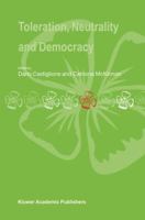 Toleration, Neutrality and Democracy 140201760X Book Cover