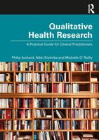 The Clinical Researcher: A Reflective and Practical Guide for Qualitative Health Research 1032394676 Book Cover