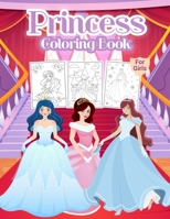 Princess Coloring Book For Girls: Wonderful Princess Activity Book for Kids And Girls. Perfect Princess Book for Toddlers and Little Girls who love to play and enjoy with princesses 1008946230 Book Cover