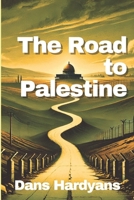 The Road to Palestine B0DR5CNPH1 Book Cover