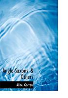 Anglo-Saxons a Others 0554620618 Book Cover