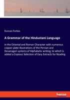 A Grammar of the Hindustani Language: In Persian, Devonagari and Ramen Characters Witha Vocabulary and Extracts for Reading (Trubner's Languages of the World) 1014055334 Book Cover