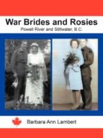 War Brides and Rosies: Powell River and Stillwater, B.C. 1466951877 Book Cover