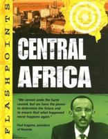 Central Africa (Flashpoints) 1583406077 Book Cover