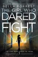 The Girl Who Dared to Fight 1947607480 Book Cover