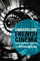 Unraveling French cinema : from L'Atalante to Caché 1405184515 Book Cover
