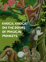 Knock Knock! on the Doors of Magical Monkeys B0F4P7QXLB Book Cover