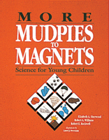 More Mudpies to Magnets: Science for Young Children 0876591500 Book Cover