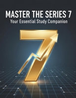 Master The Series 7: Your Essential Study Companion B0GF24NSL8 Book Cover