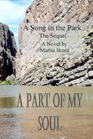 A Part of My Soul: Sequel to A Song in the Park 1460991850 Book Cover