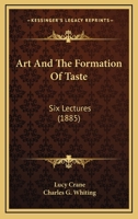 Art and the Formation of Taste 1014947901 Book Cover