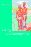 Living with Haemophilia 0192632299 Book Cover