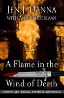 A Flame in the Wind of Death 1432828096 Book Cover