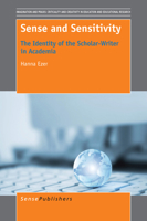 Sense and Sensitivity: The Identity of the Scholar-writer in Academia (Imagination and Praxis: Criticality and Creativity in Education and Educational Research, 6) 9463002405 Book Cover