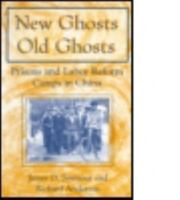 New Ghosts, Old Ghosts: Prisons and Labor Reform Camps in China (Socialism and Social Movements) 0765605104 Book Cover
