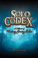 Solo Codex: A Collection of Fantasy Gaming Solo's 1456439200 Book Cover