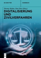 Digitalisierung und Zivilverfahren (De Gruyter Handbuch) 3110755742 Book Cover