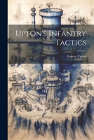 Upton's Infantry Tactics 1019384158 Book Cover