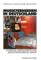 Musikfernsehen in Deutschland. Politische, soziologische und medienökonomische Aspekte 353113776X Book Cover