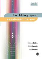 Building Your Academic Career (The Academic's Support Kit) 1412907012 Book Cover