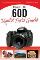 Canon EOS 60D Digital Field Guide 0470648627 Book Cover