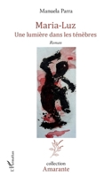 Maria-Luz: Une lumière dans les ténèbres (Amarante) (French Edition) 234318979X Book Cover