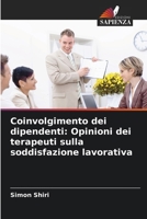 Coinvolgimento dei dipendenti: Opinioni dei terapeuti sulla soddisfazione lavorativa (Italian Edition) 6208887690 Book Cover