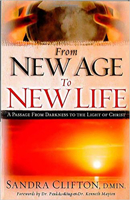 From New Age to New Life: A Passage from Darkness to the Light of Christ 1599791714 Book Cover