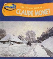 The Life and Work of Claude Monet (Take-off!) 0431091854 Book Cover