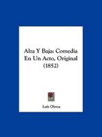 Alza Y Baja: Comedia En Un Acto, Original 1279492570 Book Cover