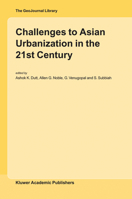Challenges to Asian Urbanization in the 21st Century (GeoJournal Library) 1402015763 Book Cover