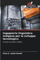 Ingegneria linguistica indigena per lo sviluppo tecnologico (Italian Edition) 6206647404 Book Cover