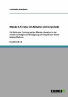 Mande-Literatur im Zeitalter der N�gritude: Die Rolle der frankographen Mande-Literatur in der modernen N�gritude-Bewegung am Beispiel von Masse Makan Diabat� 3638770176 Book Cover