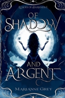 Of Shadow and Argent (Echoes of Darkness) 8409815915 Book Cover