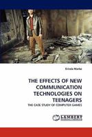 The Effects of New Communication Technologies on Teenagers 3844390863 Book Cover