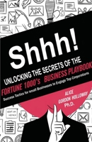 Secrets of the Fortune 1000s' Business Playbook : Success Tactics for Small Businesses to Engage Top Corporations 1962783812 Book Cover