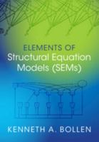 Elements of Structural Equation Models (SEMs) 1009312847 Book Cover