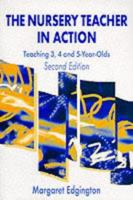 The Nursery Teacher in Action: Teaching 3,4 and 5-Year Olds 1853963682 Book Cover