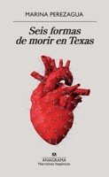 Seis Formas de Morir En Texas 8433998838 Book Cover