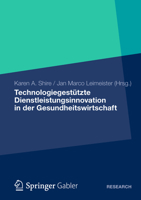 Technologiegestutzte Dienstleistungsinnovation in Der Gesundheitswirtschaft 3834935050 Book Cover