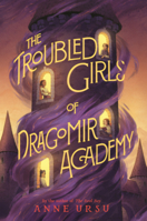 Troubled Girls of Dragomir Academy B0GMZ2HWDJ Book Cover