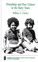 Friendship and Peer Culture in the Early Years (Language and Learning for Human Service Professions, Vol 5) 0893912565 Book Cover