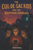The Cul-De-Sac Kids: and The Nightmare Download B0FPRGYWD5 Book Cover