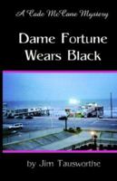 Dame Fortune Wears Black (Cade McCane) 0974032190 Book Cover