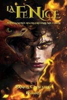 La Fenice: Dopo la morte risorgerò dalle mie ceneri (Italian Edition) B0F4JZBQGN Book Cover
