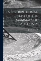 A Distributional List of the Mammals of California 1014365112 Book Cover