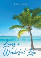 Living A Wonderful Life 1644685949 Book Cover