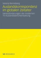 Auslandskorrespondenz Im Globalen Zeitalter: Herausforderungen Der Modernen TV-Auslandsberichterstattung 3531175831 Book Cover