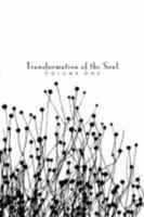 Transformation of the Soul: Volume I 143435959X Book Cover